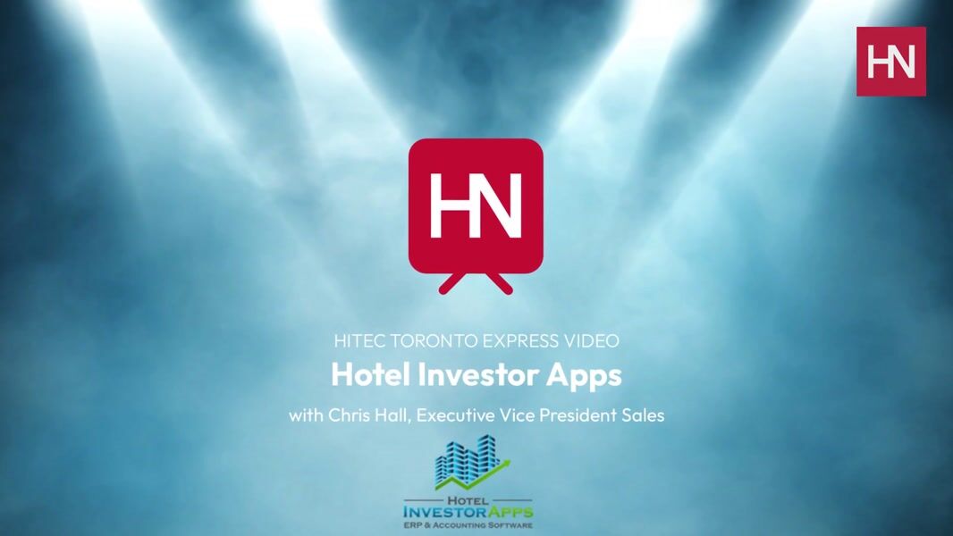 HITEC Toronto Express Video with Chris Hall, Executive Vice President Sales at Hotel Investor Apps, Inc.