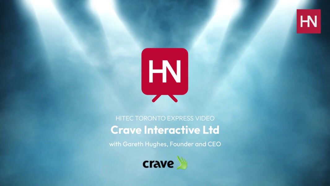 HITEC Toronto Express Video with Gareth Hughes, Founder and CEO of Crave Interactive Ltd
